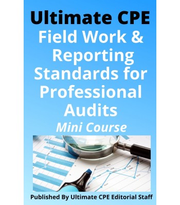 Field Work and Reporting Standards for Professional Audits 2024 Mini Course